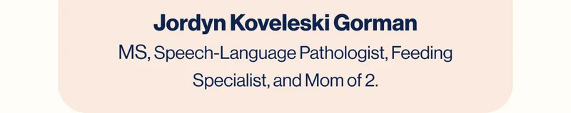 Jordyn Koveleski Speech-Language Pathologist, Feeding Specialist, and Mom of 2.
