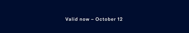 Valid online now - October 12