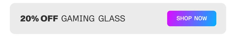 20% off Gaming Glass