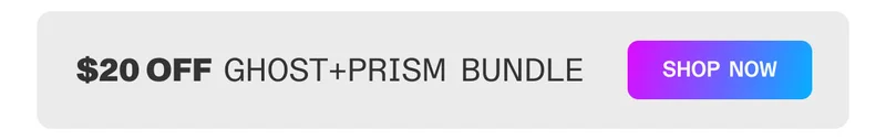 $20 off Ghost + Prism Bundle