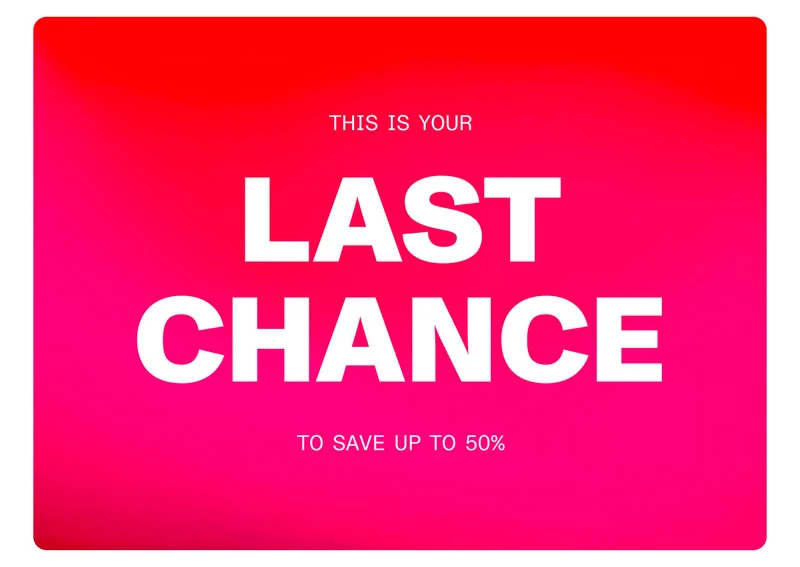 This is your last chance to save up to 50%