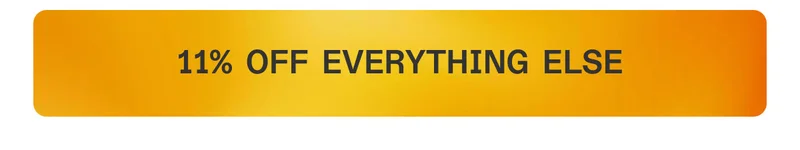 11% off everything else