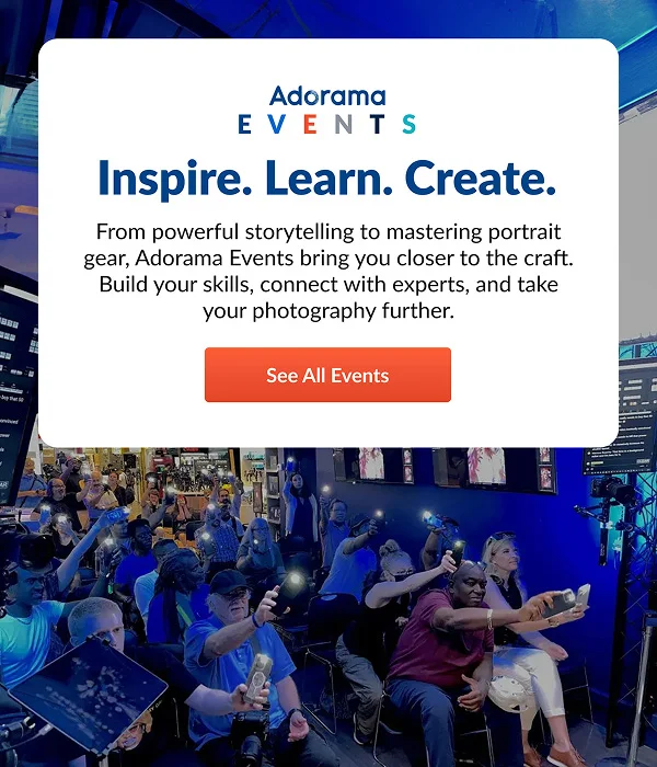 Adorama Events logo     Inspire. Learn. Create. | See All Events