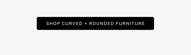Shop Curved and Rounded Furniture
