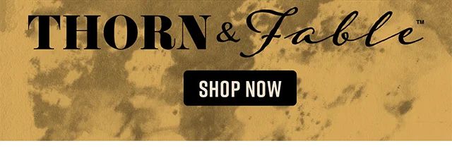Thorn and Fable. Shop Now
