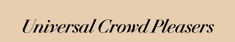Universal Crowd Pleasers