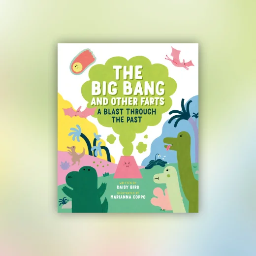 The Big Bang and Other Farts