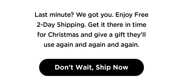 Don't Wait. Ship Now.