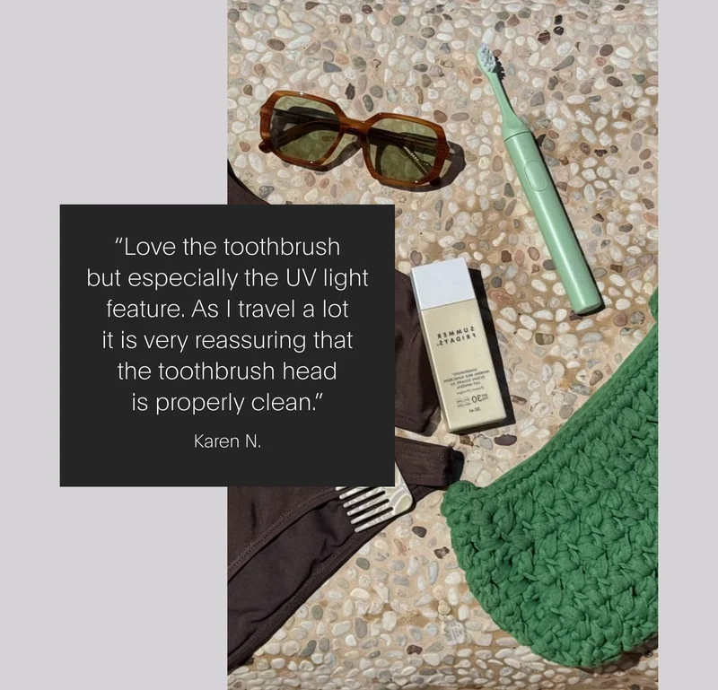 “love the toothbrush but especially the uv light feature. as i travel a lot it is very reassuring that the toothbrush head is properly clean.” - karen n.