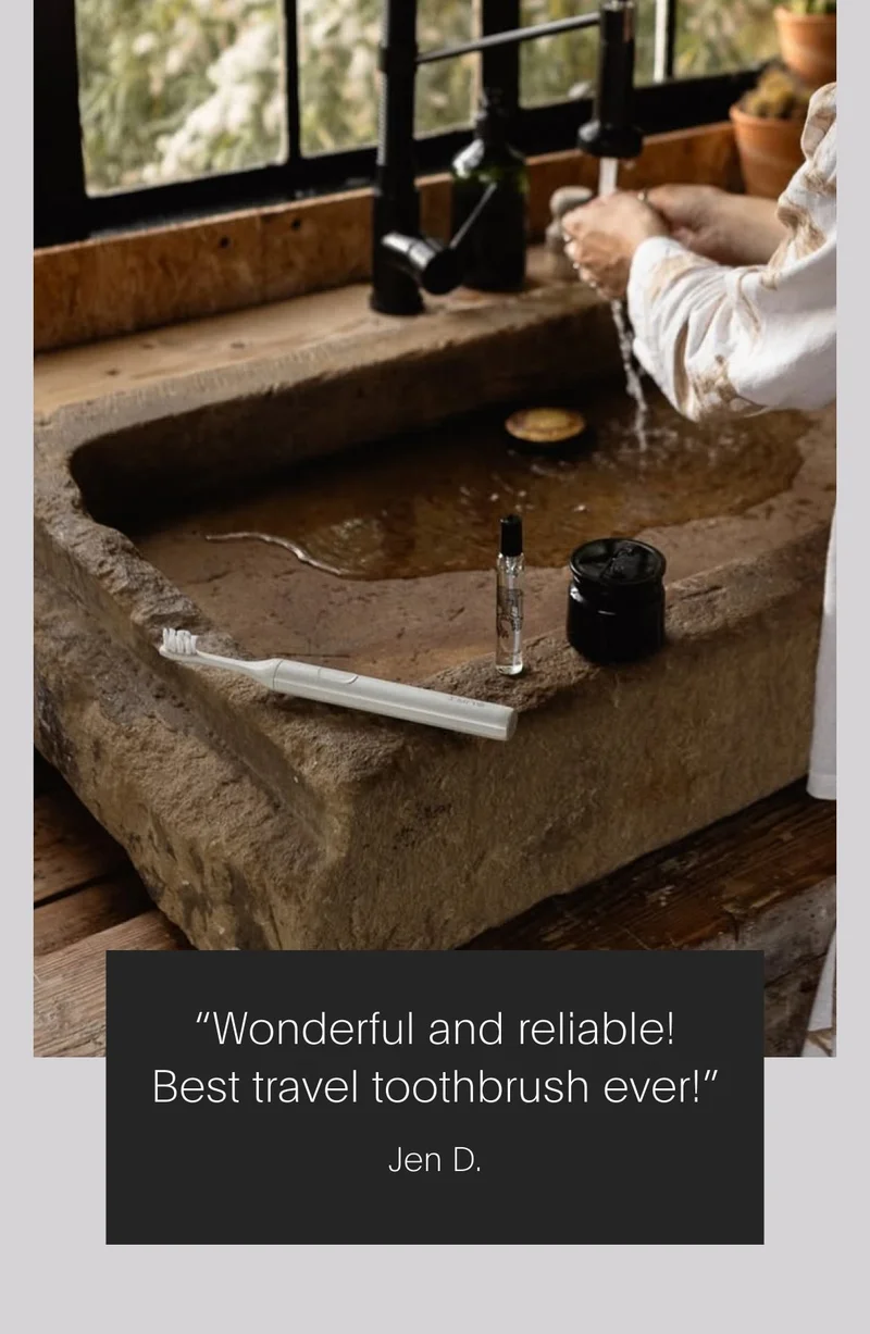 “wonderful and reliable! best travel toothbrush ever!” - jen d.