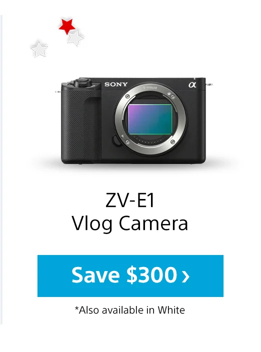 ZV-E1 Vlog Camera | Save | *Also available in White