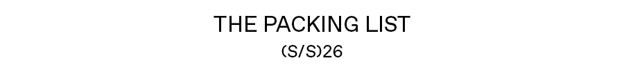 The Packing List: SS26