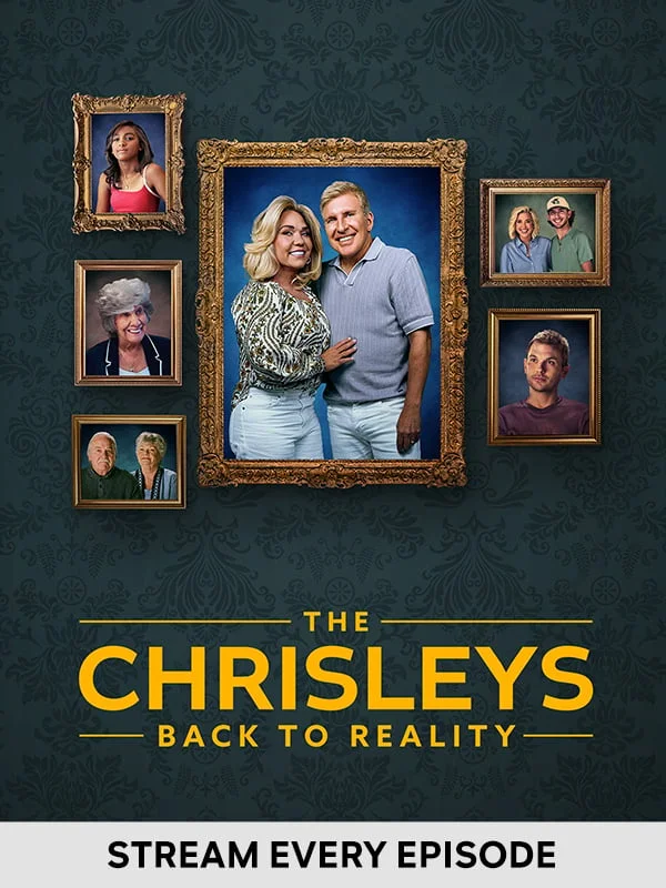 The Chrisleys: Back to Reality - Stream Every Episode