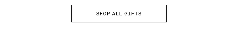 SHOP ALL GIFTS