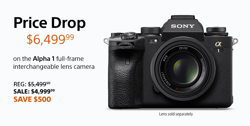 Price Drop: $5,499 Alpha 1 full-frame interchangeable lens camera + Save an additional $500