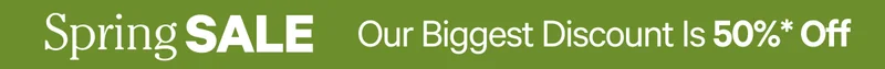 Spring Sale - Our biggest discount is 50% Off
