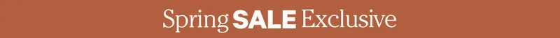 Spring Sale Exclusive