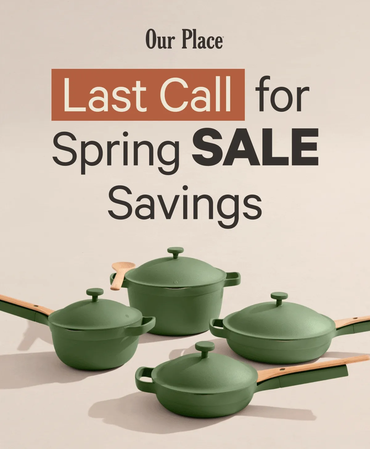Our Place | Last Call for Spring Sale Savings