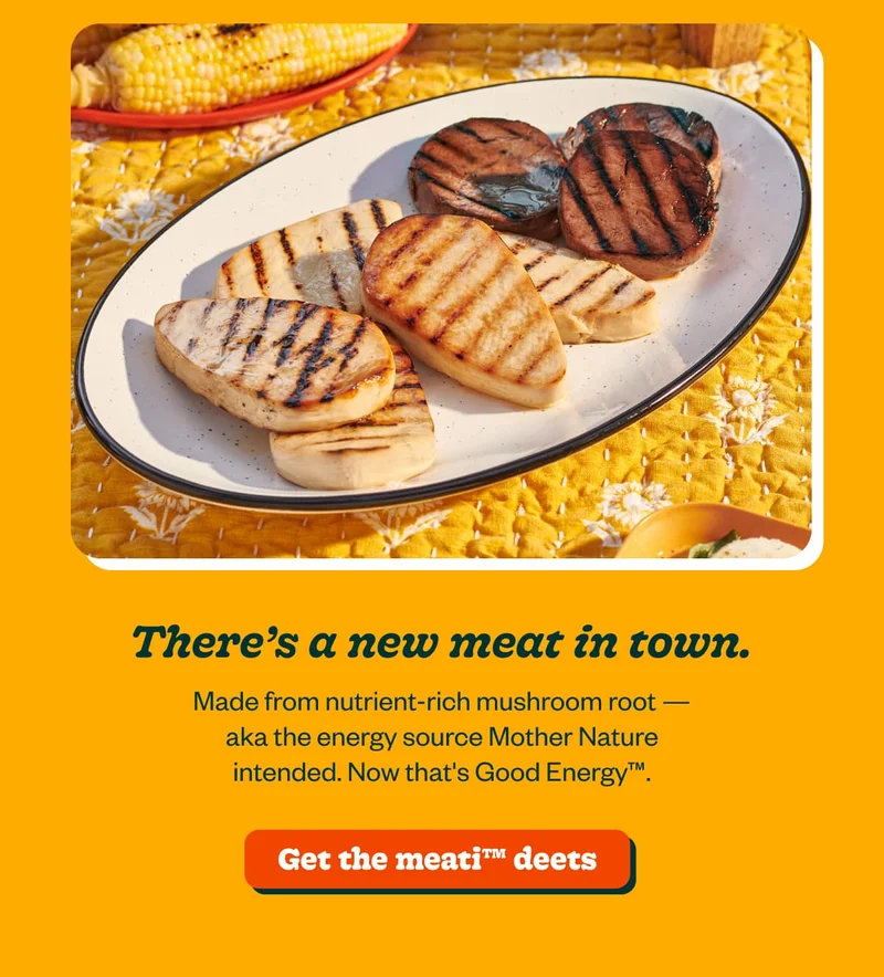Get The Meati™ Deets
