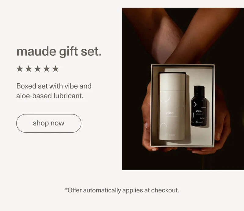 maude gift set. | Boxed set with vibe and aloe-based lubricant. | [ shop now ] | *Offer automatically applies at checkout.