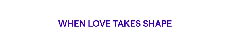 When Love Takes Shape