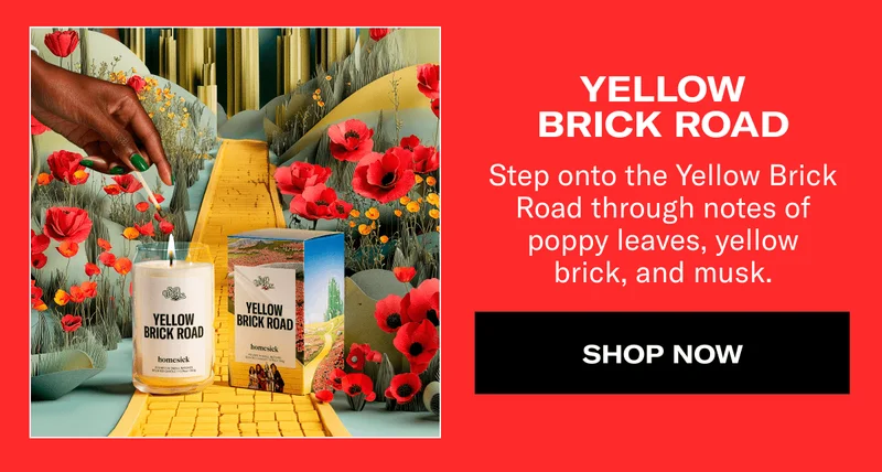YELLOW BRICK ROAD | Step onto the Yellow Brick Road through notes of poppy leaves, yellow brick, and musk. | SHOP NOW
