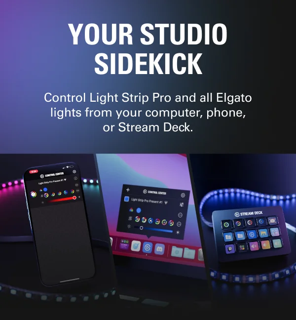 YOUR STUDIO LIGHTING SIDEKICK: Control Light Strip Pro and all Elgato lights from your computer, phone, or Stream Deck.