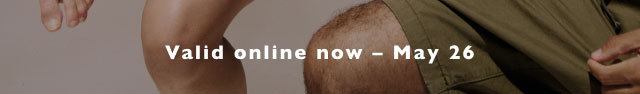 Valid online now - May 26