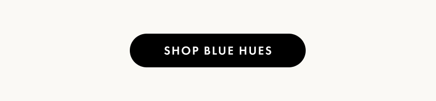 Shop Blue Hues