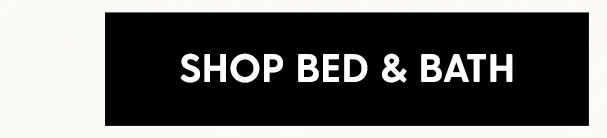 Shop Bed & Bath