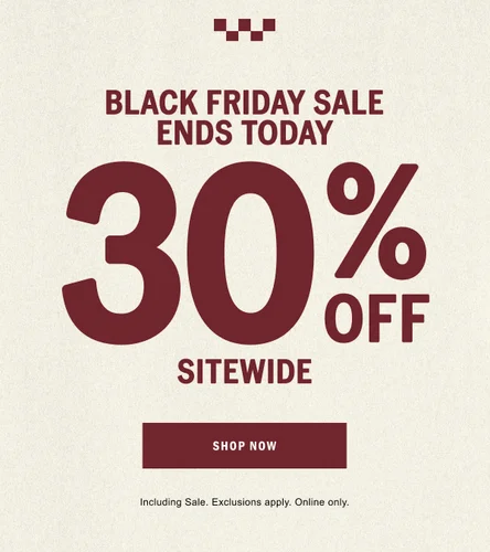 Black Friday Sale Ends Today. 30% OFF Sitewide. SHOP NOW.