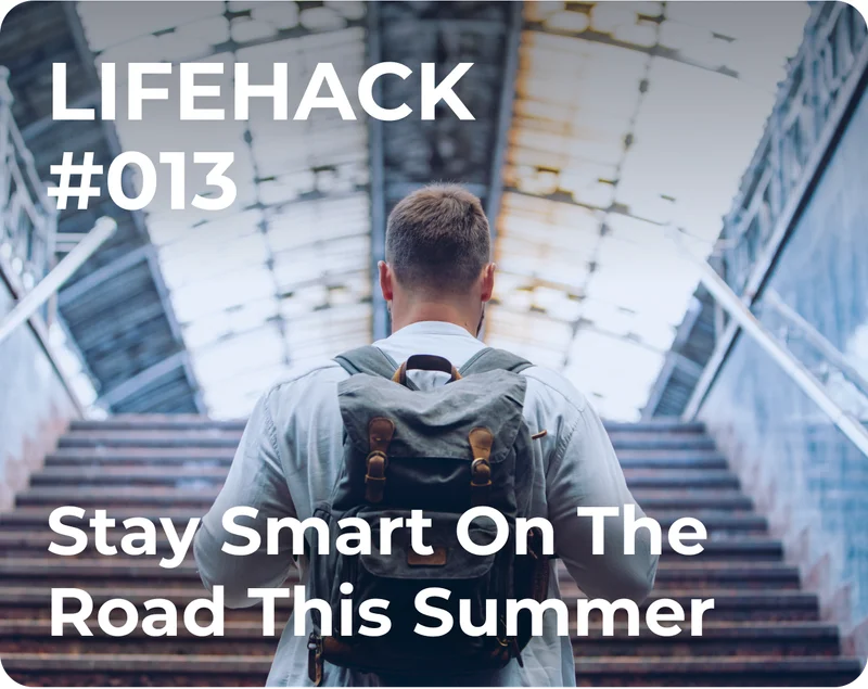 Stay Smart On The Road This Summer