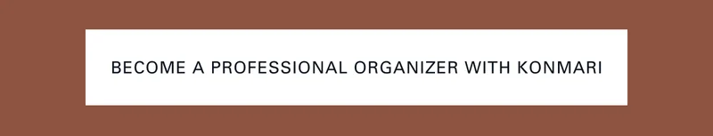 Become a Professional Organizer with KonMari