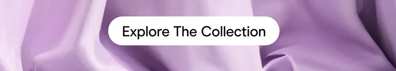 Explore The Collection