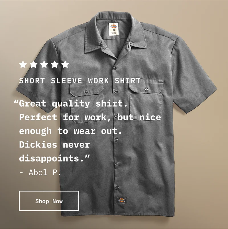 Short Sleeve Work Shirt. “Great quality shirt. Perfect for work, but nice enough to wear out. Dickies never disappoints.” - Abel P. Shop Now.