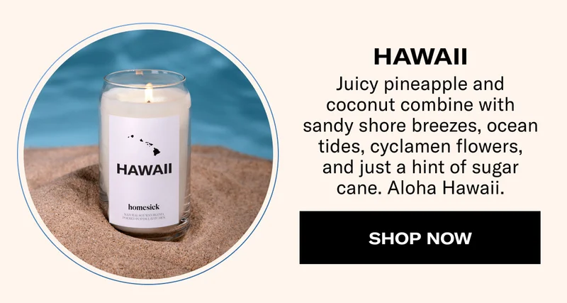 HAWAII | Juicy pineapple and coconut combine with sandy shore breezes, ocean tides, cyclamen flowers, and just a hint of sugar cane. Aloha Hawaii. | SHOP NOW