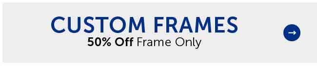 Custom Frames