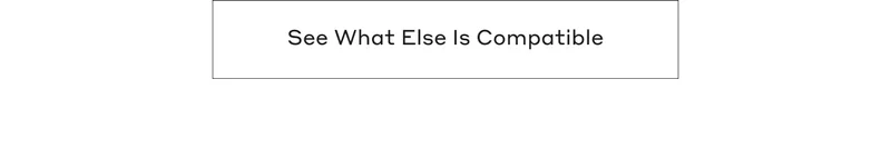 See What Else Is Compatible