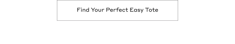Find Your Perfect Easy Tote