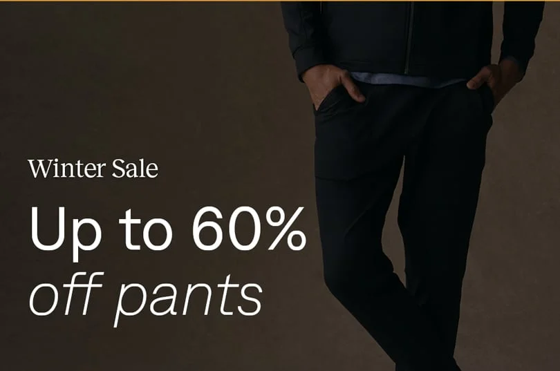 Winter Sale: Up to 60% off Pants