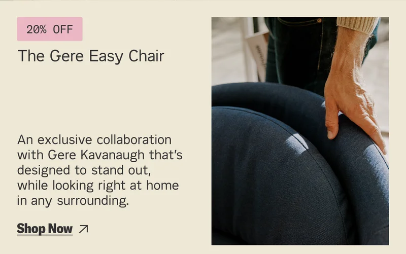 Save 20% on The Gere Easy Chair