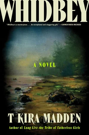 Book | Whidbey: A Novel By T Kira Madden.