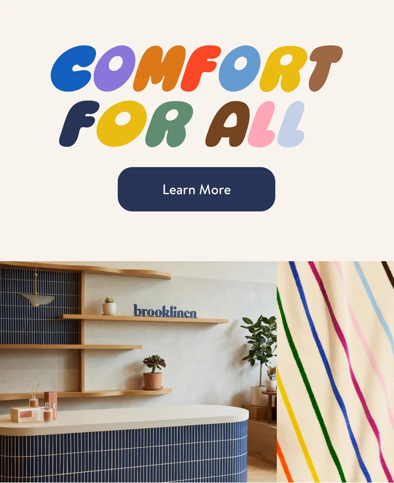 Comfort for all. Shop Now