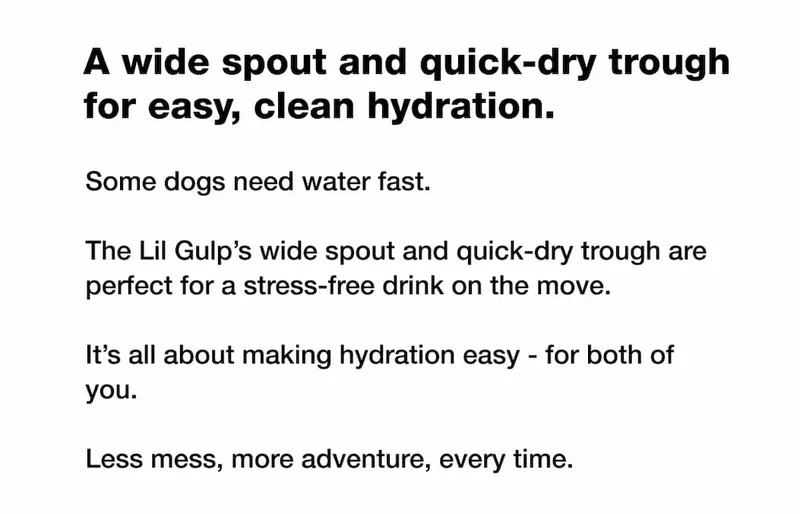 A wide spout and quick-dry trough for easy, clean hydration.