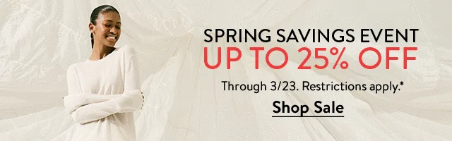 Spring Savings Event up to 25% off; woman wearing a white sweater.
