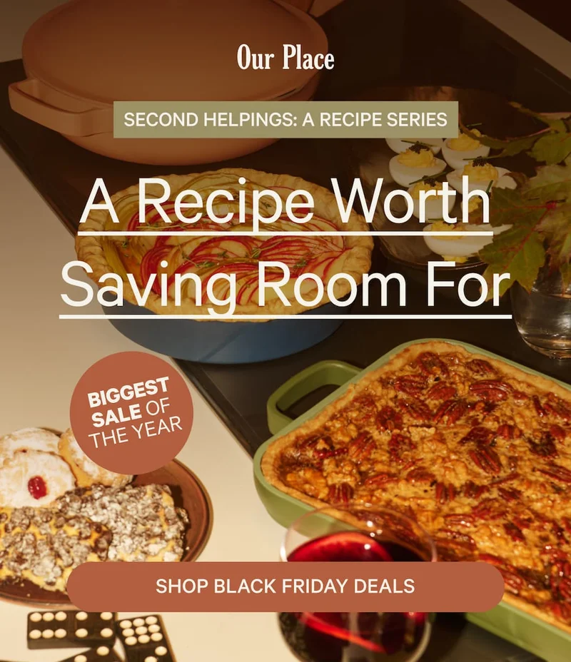 Our Place | Second Helpings: A Recipe Series | A Recipe Worth Saving Room For