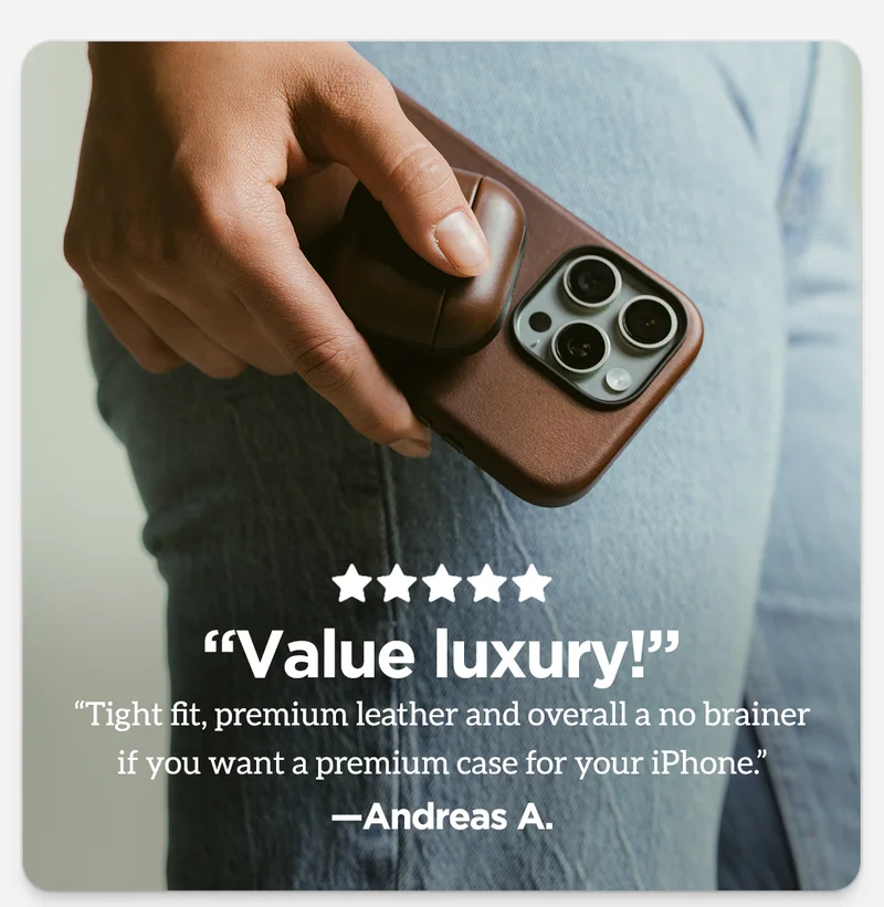 "Value luxury! Tight fit, premium leather and overall a no brainer if you want a premium case for your iPhone" - Andreas A.