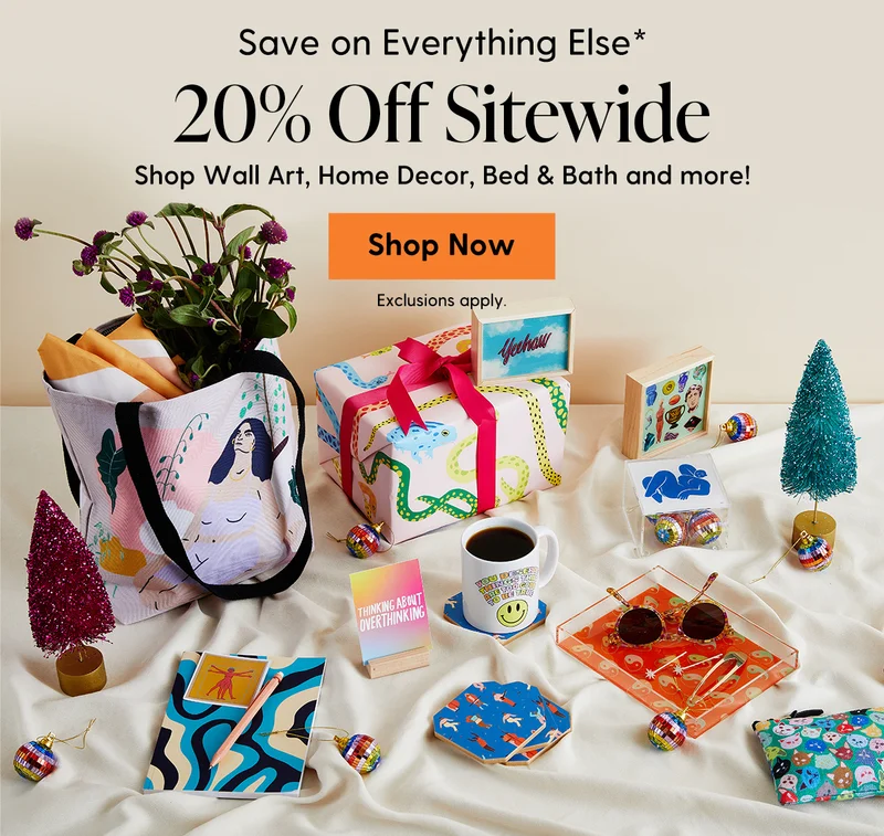 Save on Everything Else* | 20% Off Sitewide | Shop Wall Art, Home Decor, Bed & Bath and more! Shop Now | *Exclusions Apply.