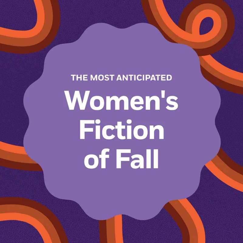 The Most Anticipated Women's Fiction of Fall