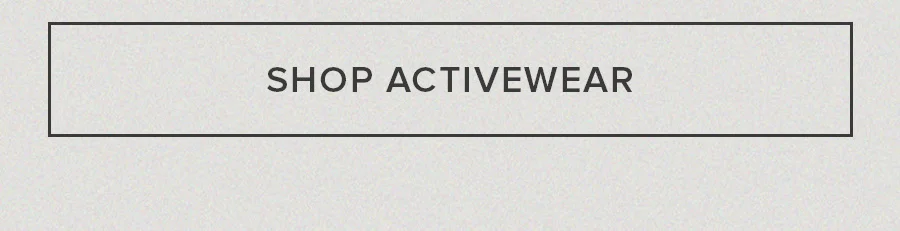 SHOP ACTIVEWEAR